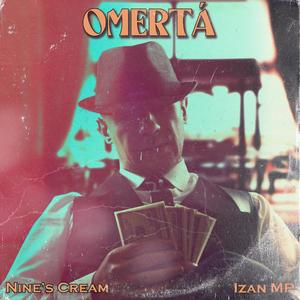 Omertá(feat. Izan MalosPasos & Nine's Cream) (Explicit)