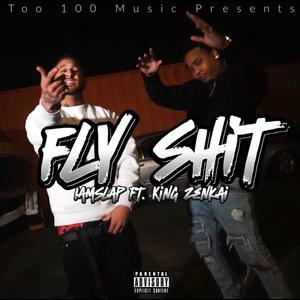 Fly **** (feat. King Zenkai) [Explicit]