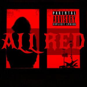 ALL RED (Explicit)