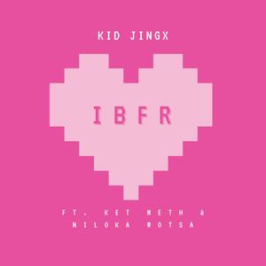 IBFR(feat. Ket Meth & Niloka Wotsa) (Explicit)