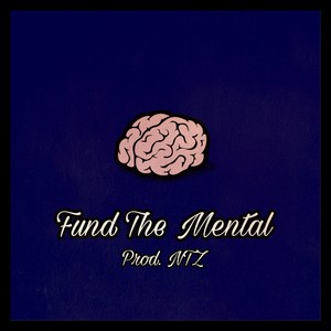 Fund The Mental (Explicit)
