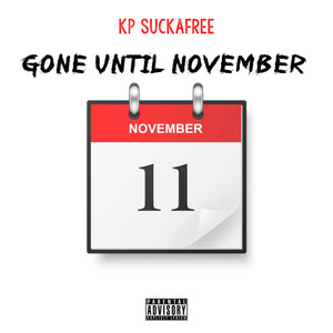 Gone Until November (Explicit)