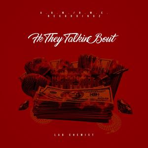 FK THEY TALKIN BOUT (Explicit)