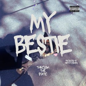 My Bestie (Explicit)