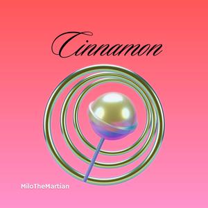 Cinnamon (Explicit)