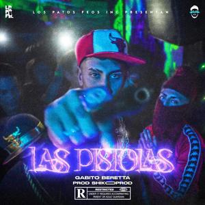 Las Pistolas (Explicit)