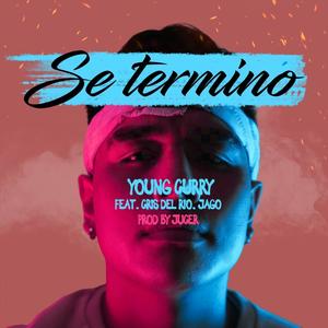 Se Terminó (feat. Cris Del Rio, Yago & Jücer) [Explicit]
