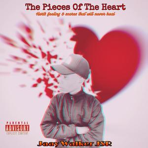 The Pieces Of The Heart (Explicit)