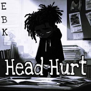 Head Hurt (Explicit)