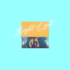 Bright Light (Explicit)