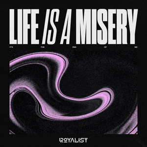 Life Is a Misery