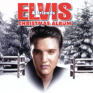 Elvis & Friends Christmas Album