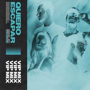 Quiero Escapar (VIP Mix)