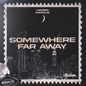 Somewhere Far Away