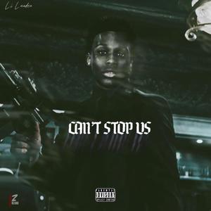 Can't Stop Us (Explicit)