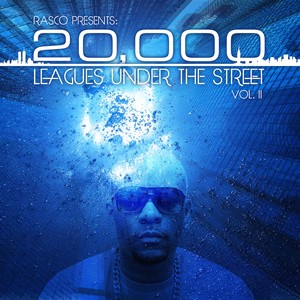 Rasco Presents: 20,000 Leagues Under The Street Vol. II (Explicit)