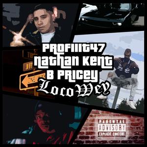 Loco Wey(feat. Bpricey & Nathan Kent) (Explicit)