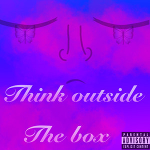 think outside the box (Explicit)