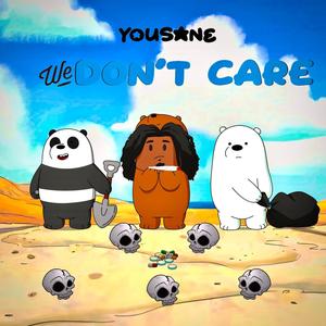 We Don't Care (Explicit)