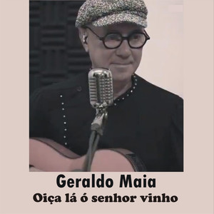 Oiça Lá Ó Senhor Vinho