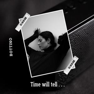 time will tell