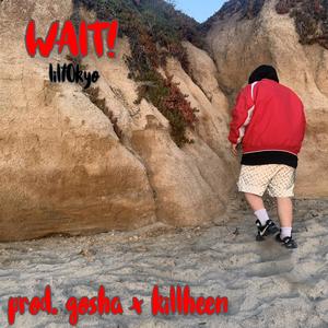 WAIT! (Explicit)