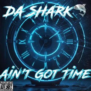 Aint Got Time (feat. Bishop2400 & Mack chillz) (Explicit)