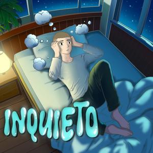 Inquieto (Explicit)
