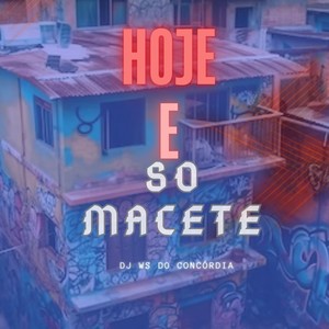 Hoje e so Macete (Live|Explicit)