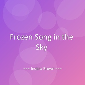 Frozen Song in the Sky