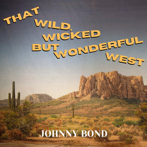 That Wild, Wicked but Wonderful West (Expanded Edition)