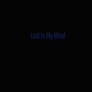 Lost In My Mind (Explicit)