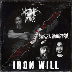 Iron Will (feat. Shovel Monster) (Explicit)