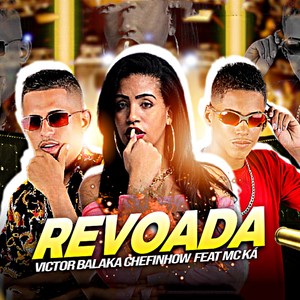 Revoada (feat. Mc Ká) (Explicit)