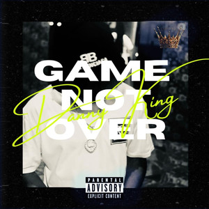 Game Not Over (Explicit)