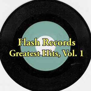 Flash Records Greatest Hits, Vol. 1