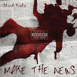 Make the News (Explicit)