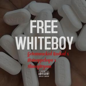 Free WhiteBoy (feat. Getemwacked Rashad & SlimeyBryson) [Explicit]