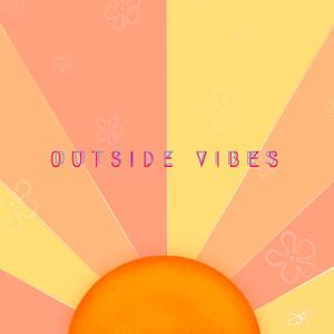 Outside Vibes (Explicit)