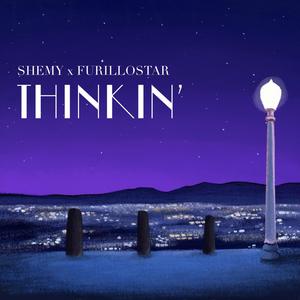 Thinkin'(feat. Furillostar)