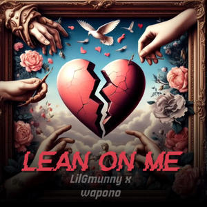Lean on Me (feat. Wapono) (Explicit)