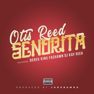 Senorita (feat. Derek King, Fashawn & DJ Kay Rich) [Explicit]