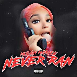 Never Ran (Explicit)