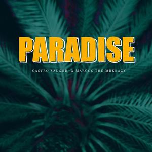 PARADISE (feat. Marcos The MrKrazy) (Explicit)