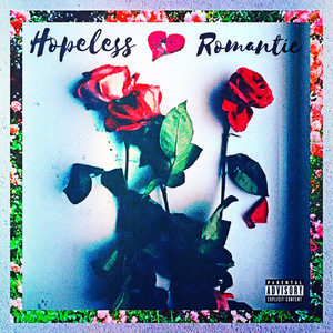 Hopeless Romantic (Reloaded) [Explicit]