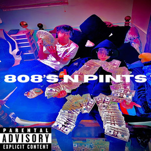 808's n Pints (Explicit)