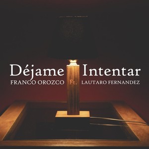 Déjame Intentar(feat. Lautaro Fernández)