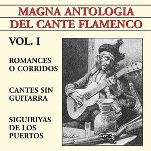 Magna Antologa Del Cante Flamenco vol. I