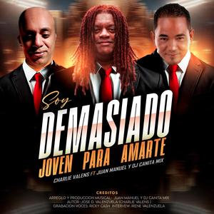 Soy demasiado joven para amarte (feat. Juan Manuel y Dj Canita mix)