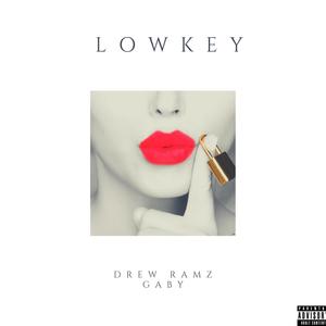 low key (feat. Gaby) (Explicit)